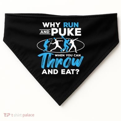 Throwing Track And Field Why Run And Puke Thrower USA-Made Doggie Bandana