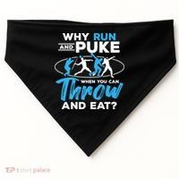 Throwing Track And Field Why Run And Puke Thrower USA-Made Doggie Bandana thumb 0
