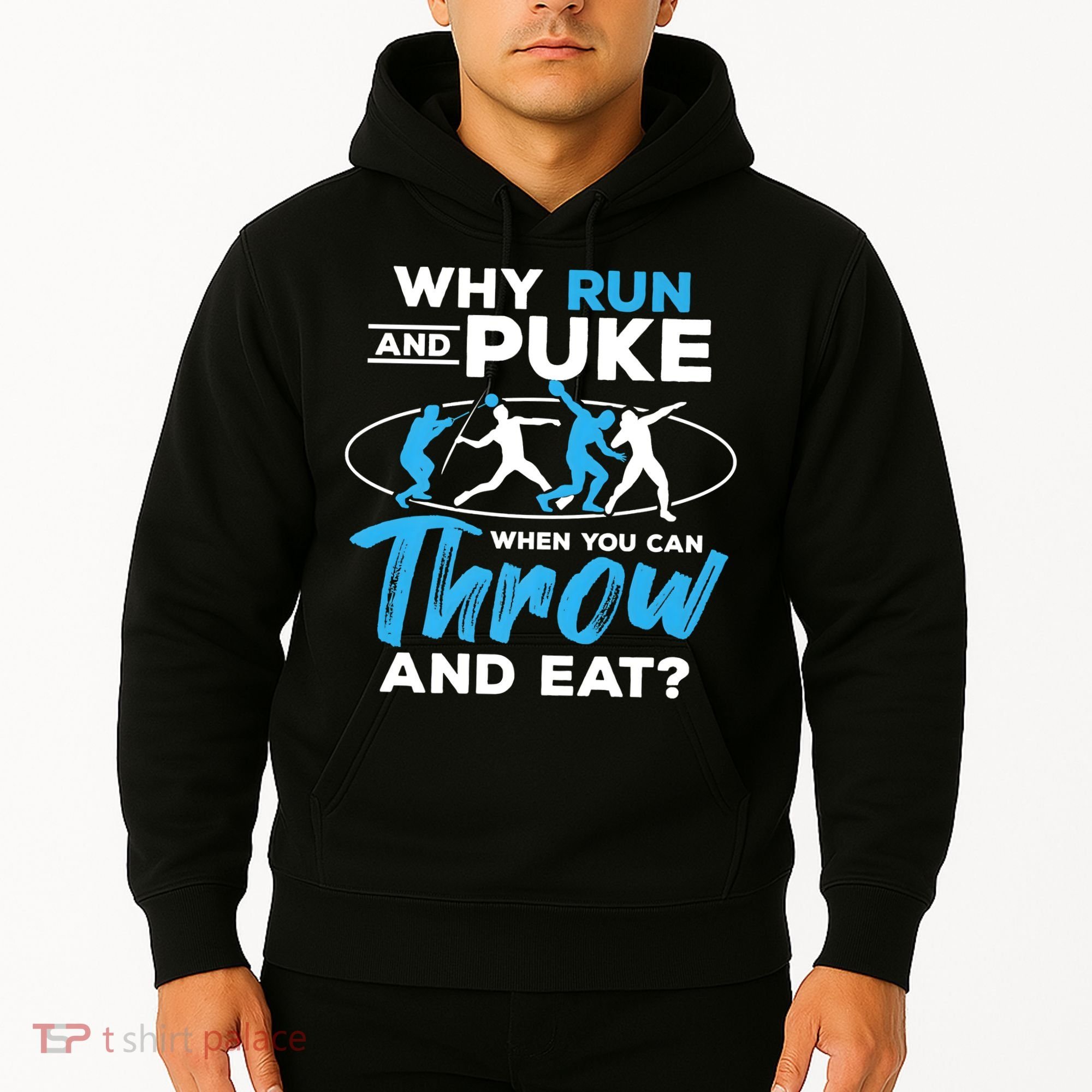 Throwing Track And Field Why Run And Puke Thrower Hoodie