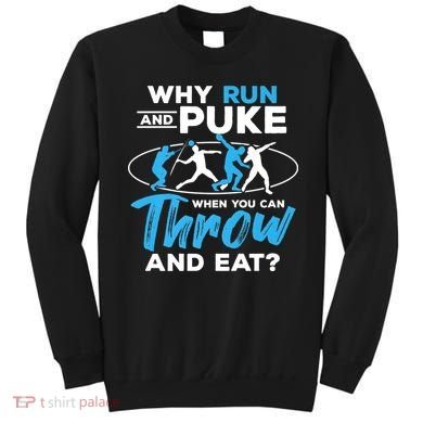 Throwing Track And Field Why Run And Puke Thrower Sweatshirt