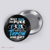 Throwing Track And Field Why Run And Puke Thrower Button thumb 0