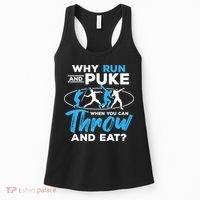 Throwing Track And Field Why Run And Puke Thrower Women's Tank Top thumb 0