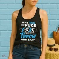 Throwing Track And Field Why Run And Puke Thrower Women's Tank Top thumb 2