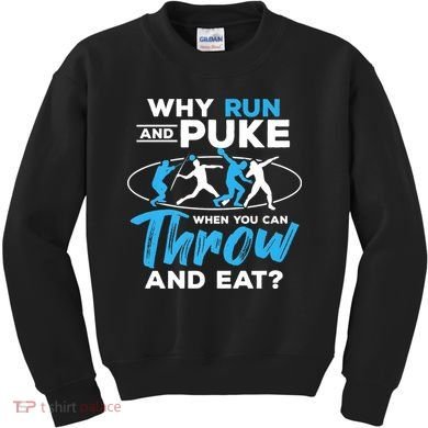 Throwing Track And Field Why Run And Puke Thrower Kids Sweatshirt