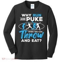 Throwing Track And Field Why Run And Puke Thrower Kids Long Sleeve Shirt thumb 0