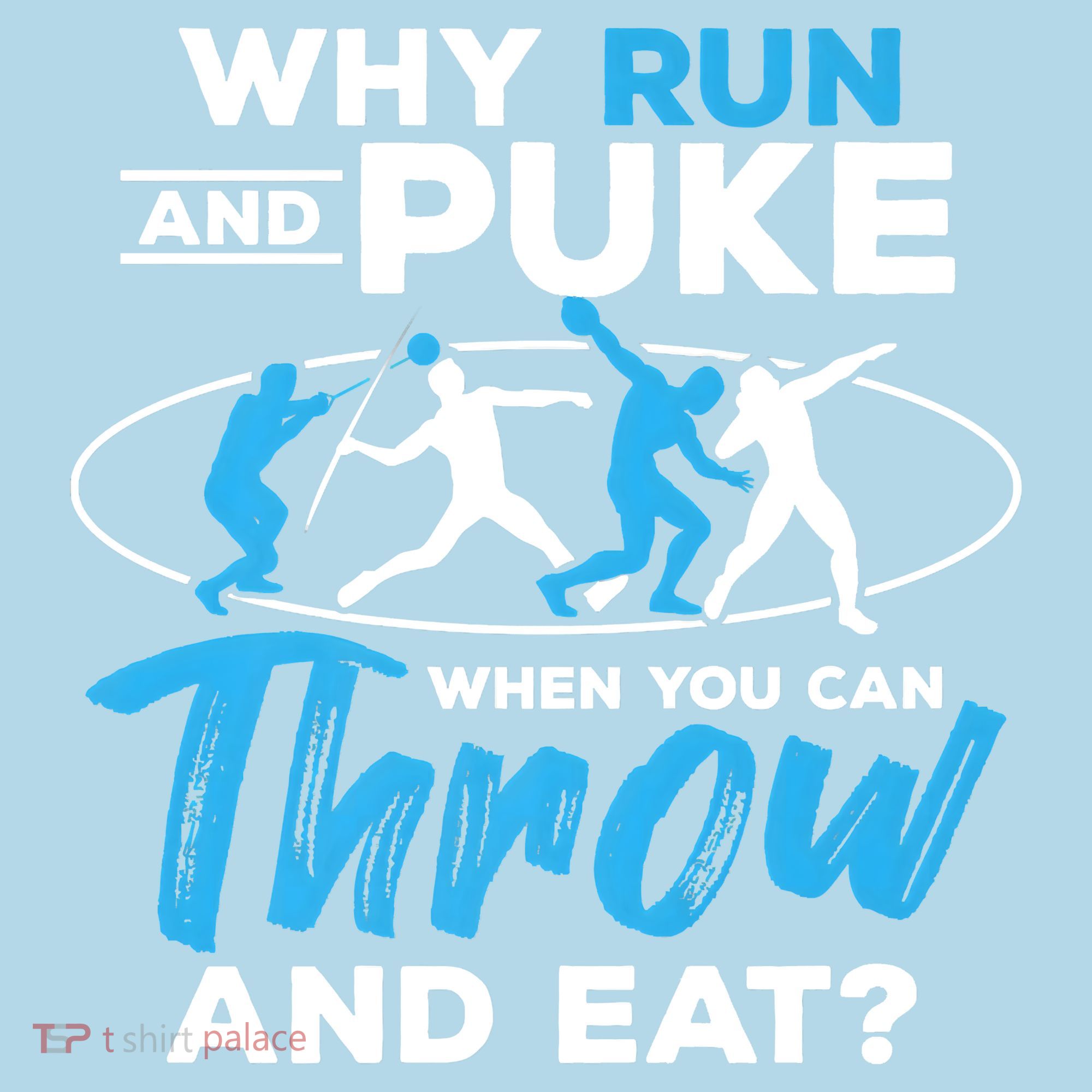 Throwing Track And Field Why Run And Puke Thrower Toddler T-Shirt