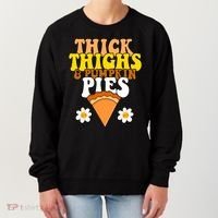 Thick Thighs And Pumpkin Pies Cute Thanksgiving Women's Sweatshirt thumb 0