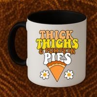 Thick Thighs And Pumpkin Pies Cute Thanksgiving Coffee Mug thumb 2