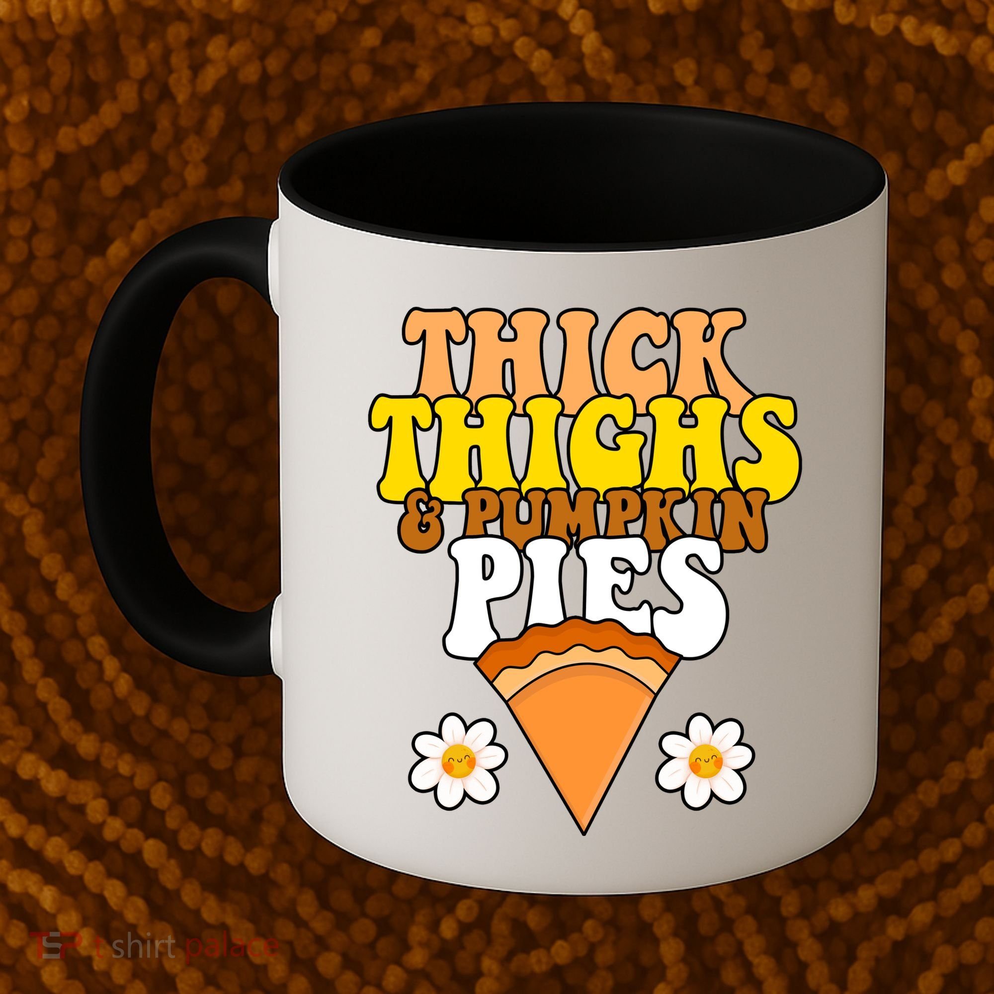 Thick Thighs And Pumpkin Pies Cute Thanksgiving Coffee Mug