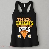 Thick Thighs And Pumpkin Pies Cute Thanksgiving Women's Tank Top thumb 3
