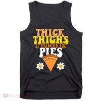 Thick Thighs And Pumpkin Pies Cute Thanksgiving Tank Top thumb 0