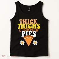 Thick Thighs And Pumpkin Pies Cute Thanksgiving Tank Top thumb 2