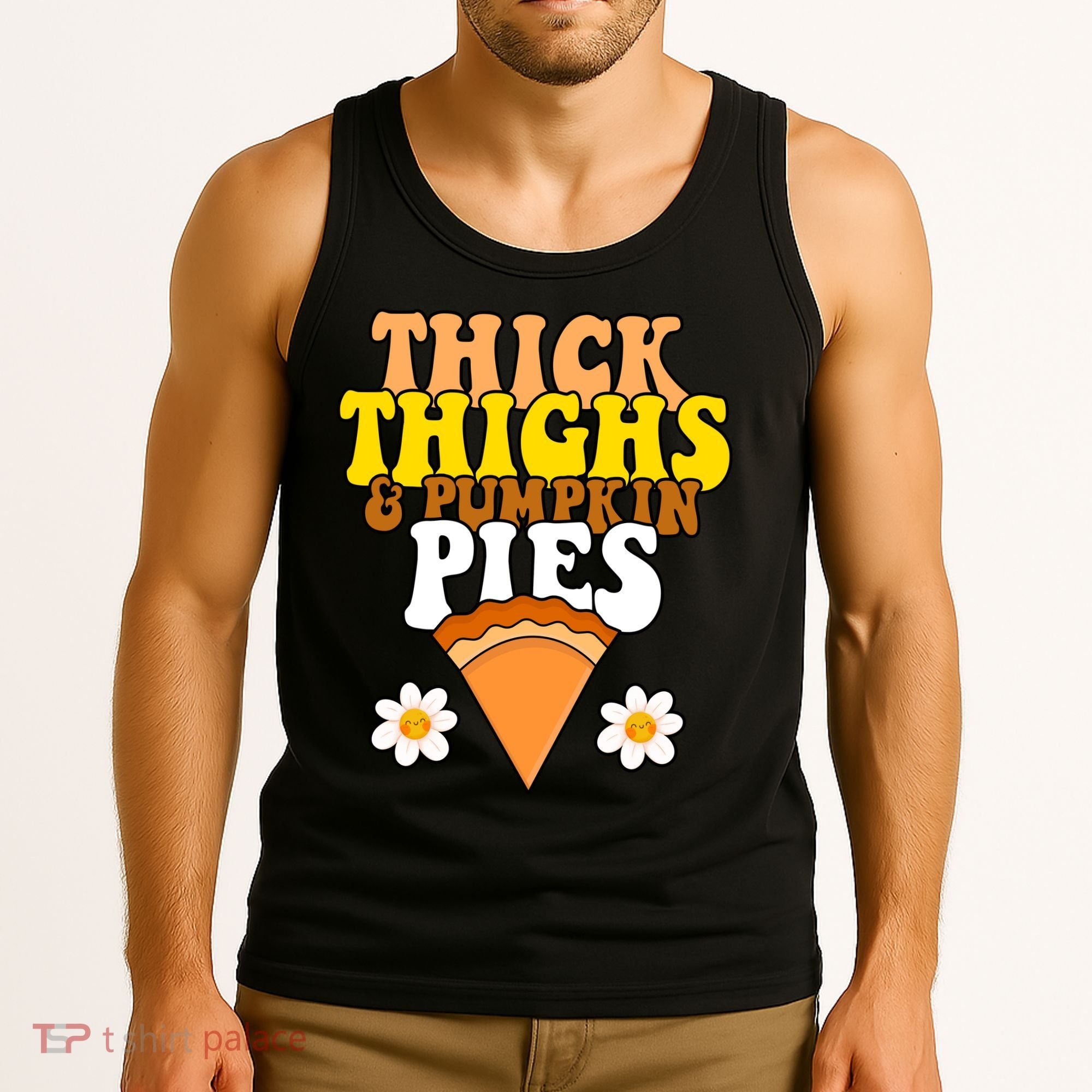 Thick Thighs And Pumpkin Pies Cute Thanksgiving Tank Top
