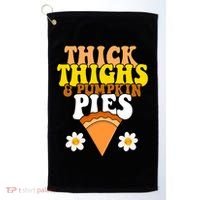 Thick Thighs And Pumpkin Pies Cute Thanksgiving Golf Towel thumb 0