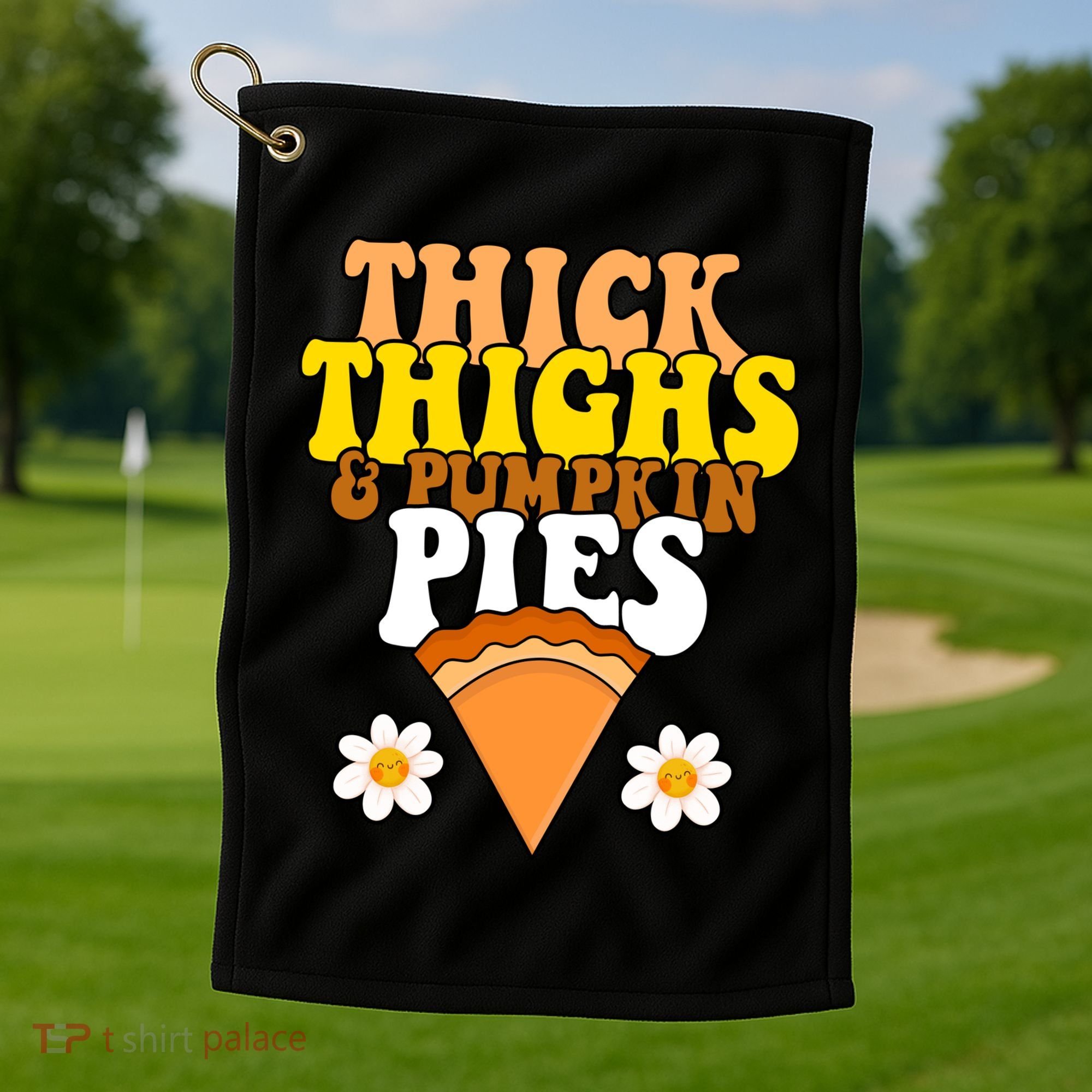 Thick Thighs And Pumpkin Pies Cute Thanksgiving Golf Towel