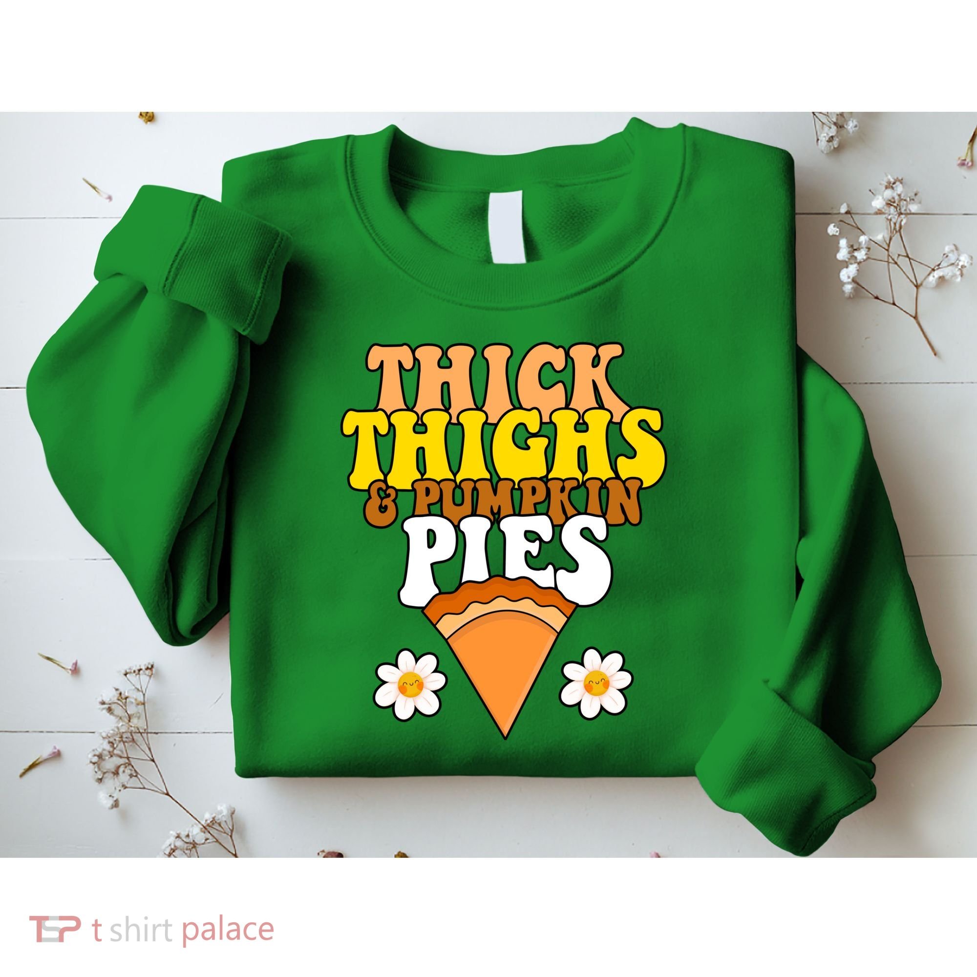 Thick Thighs And Pumpkin Pies Cute Thanksgiving Sweatshirt