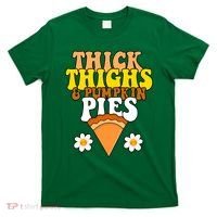Thick Thighs And Pumpkin Pies Cute Thanksgiving T-Shirt thumb 0