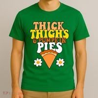 Thick Thighs And Pumpkin Pies Cute Thanksgiving T-Shirt thumb 3