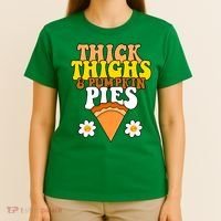 Thick Thighs And Pumpkin Pies Cute Thanksgiving T-Shirt thumb 4