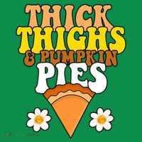 Thick Thighs And Pumpkin Pies Cute Thanksgiving Kids Sweatshirt thumb 2
