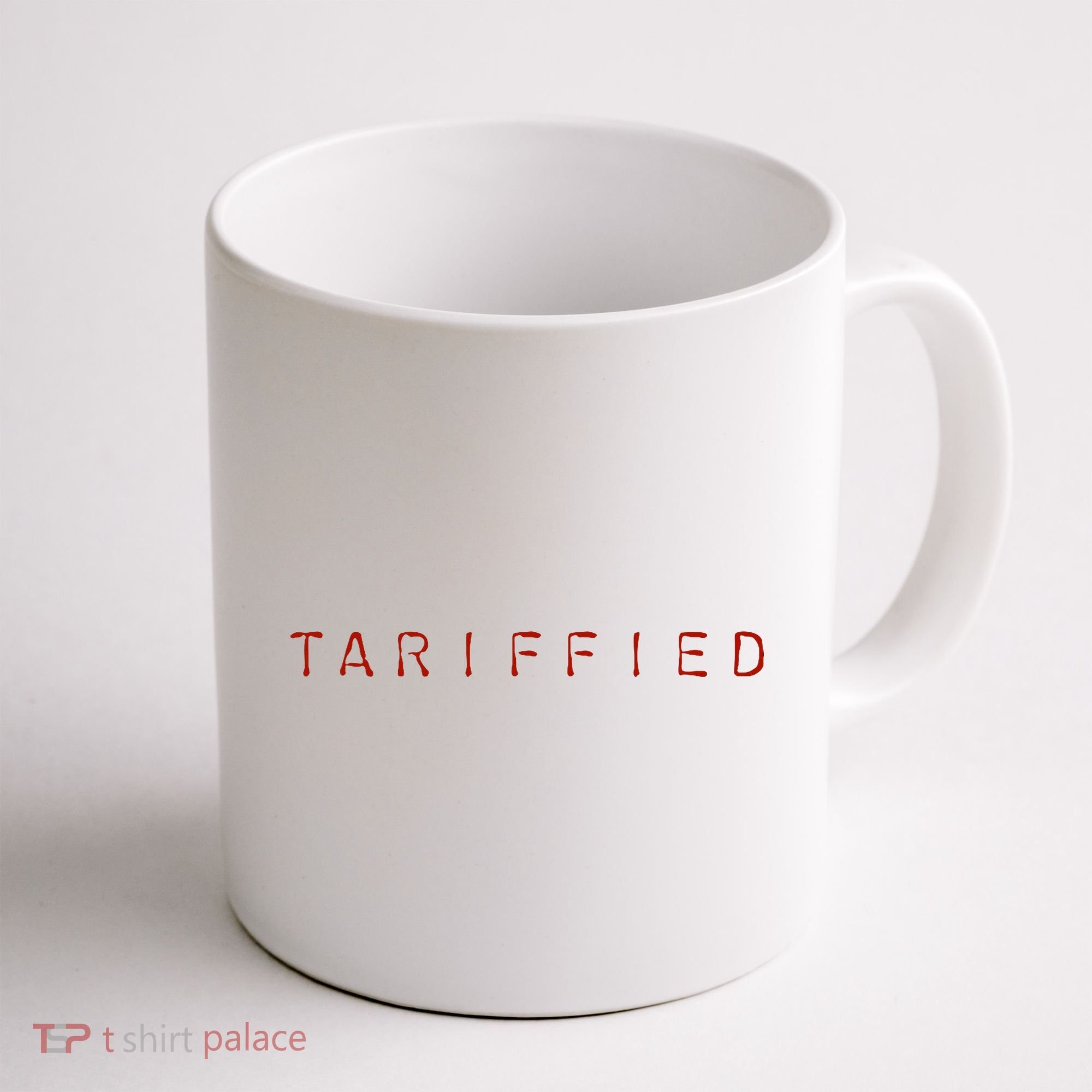 Tariffied  Coffee Mug