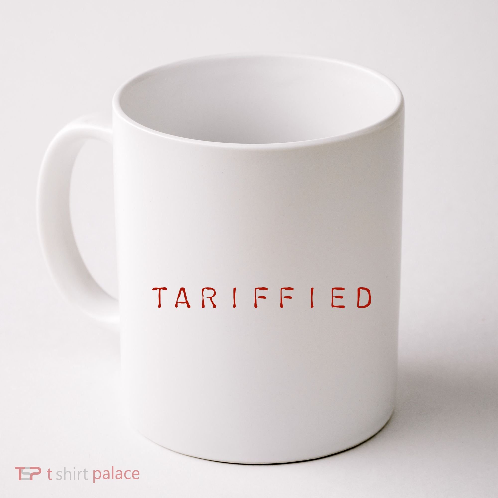 Tariffied  Coffee Mug