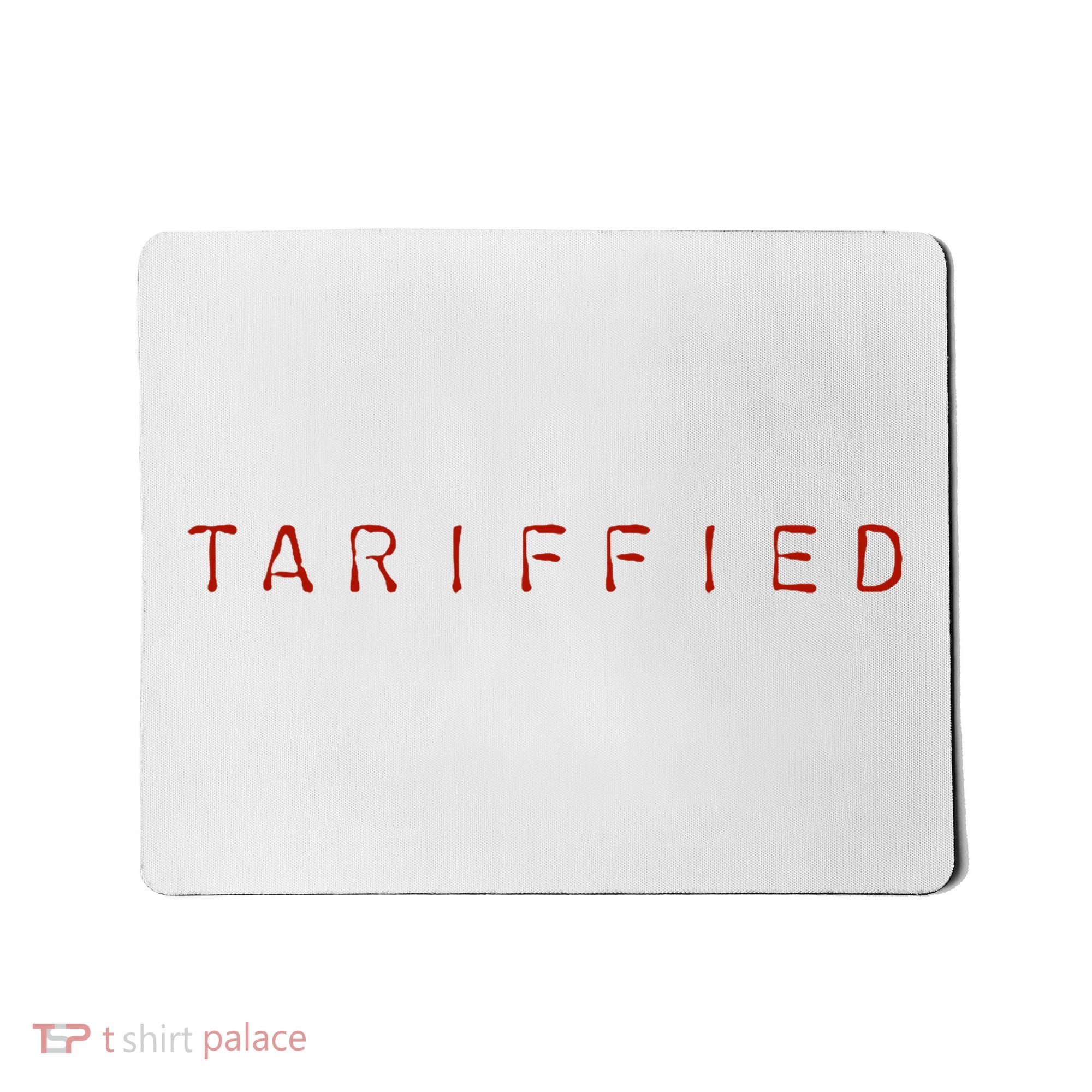 Tariffied  Mousepad