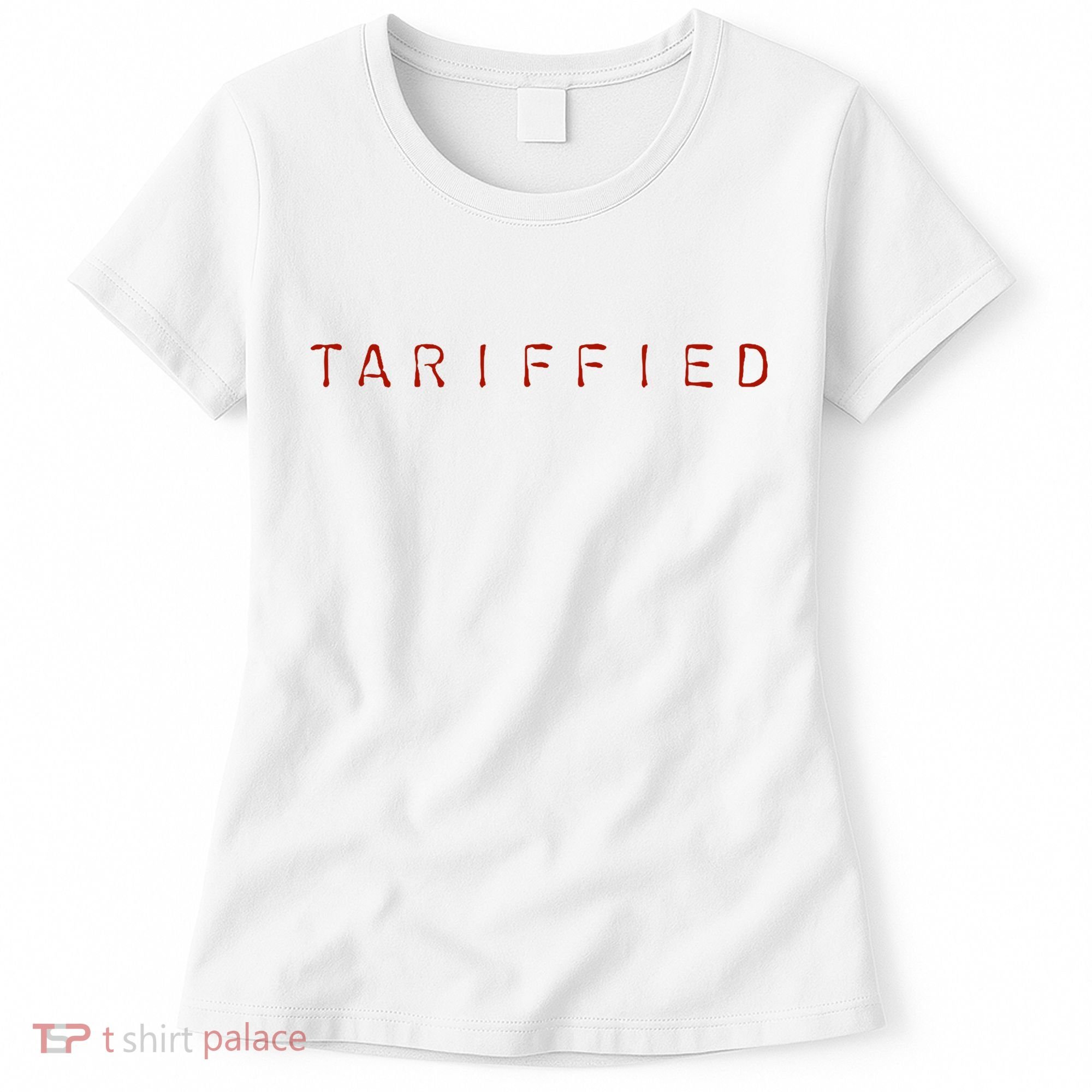 Tariffied  Women's T-Shirt
