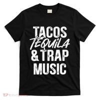 Tacos Tequila And Trap Music Mexican Food Drinking T-Shirt thumb 0