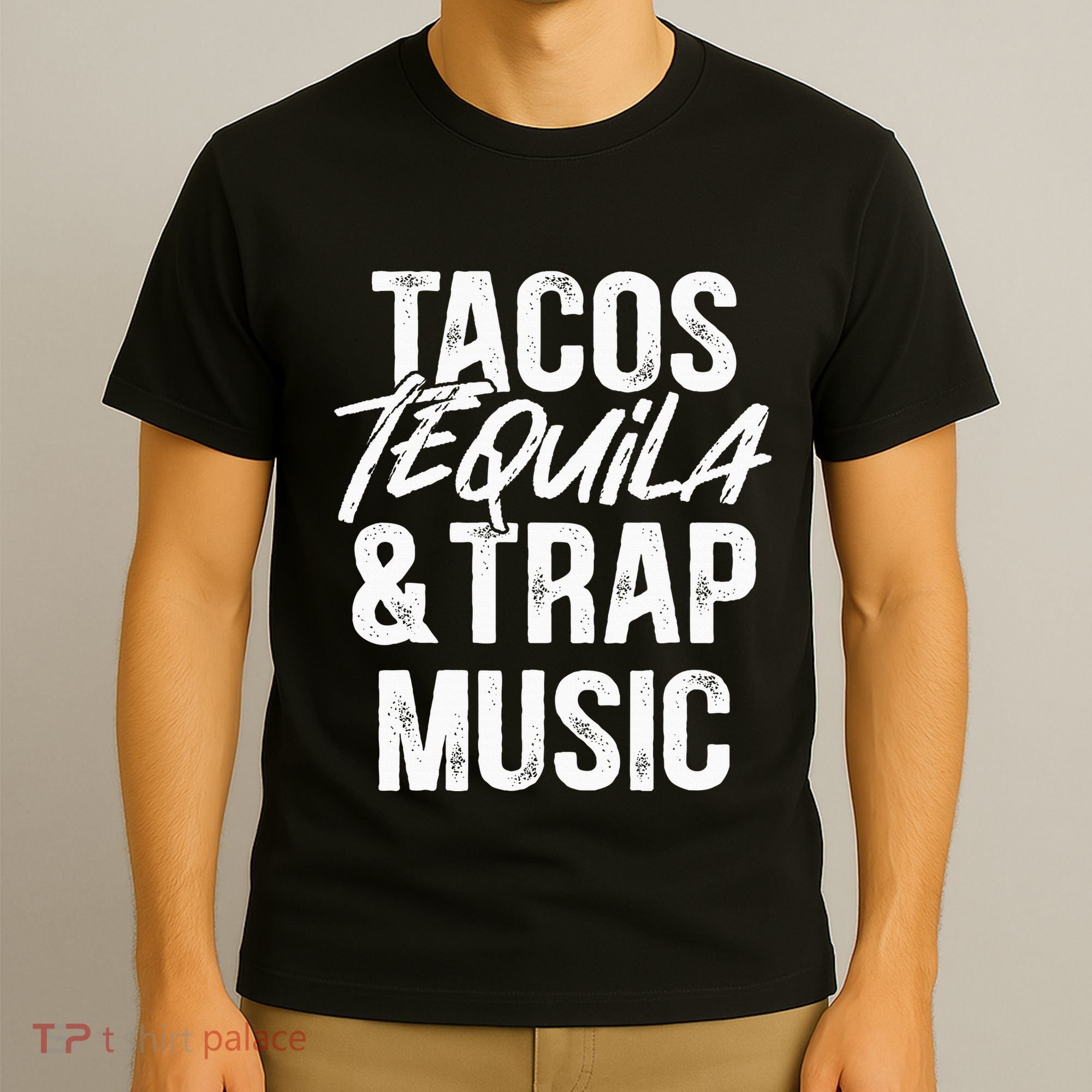 Tacos Tequila And Trap Music Mexican Food Drinking T-Shirt