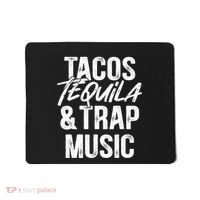 Tacos Tequila And Trap Music Mexican Food Drinking Mousepad thumb 0