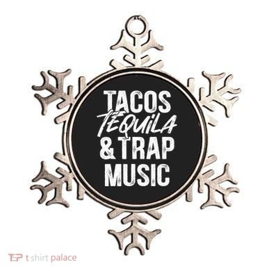 Tacos Tequila And Trap Music Mexican Food Drinking Ornament