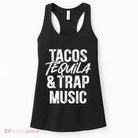 Tacos Tequila And Trap Music Mexican Food Drinking Women's Tank Top thumb 0