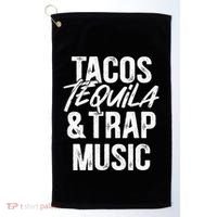 Tacos Tequila And Trap Music Mexican Food Drinking Golf Towel thumb 0