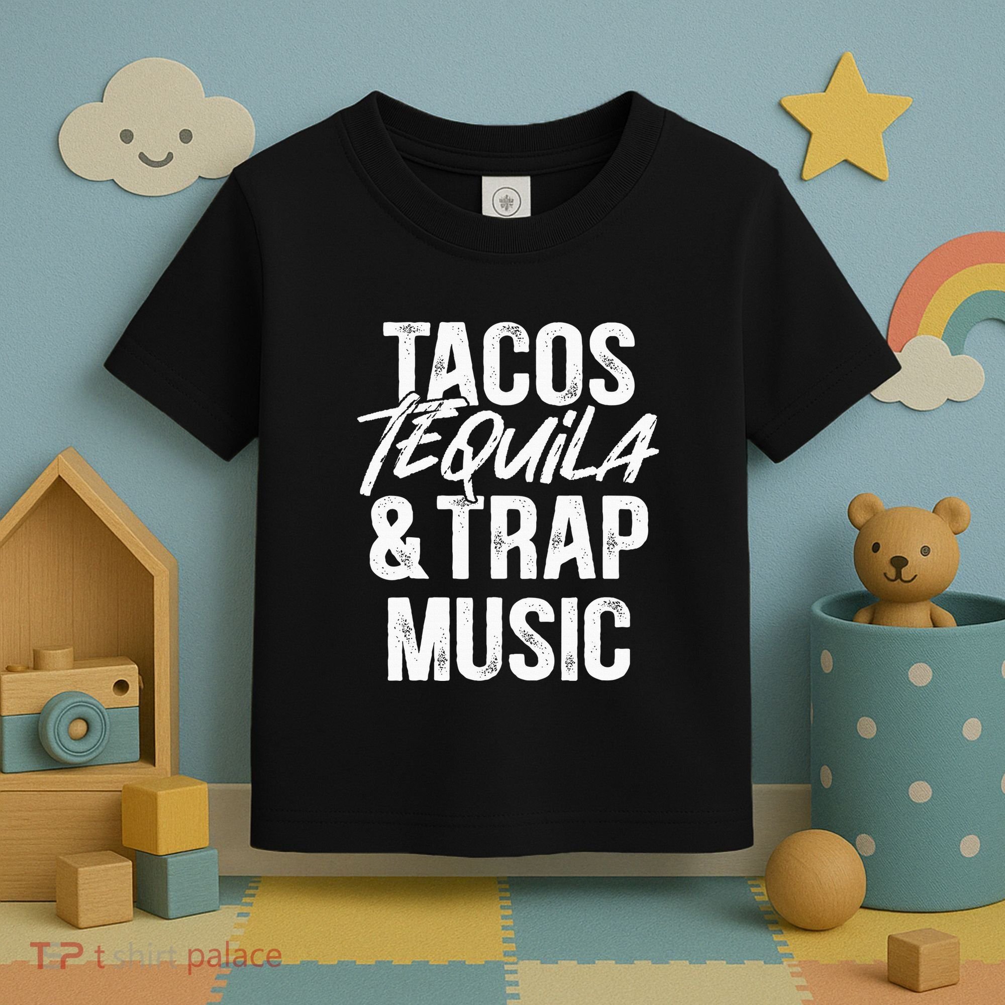 Tacos Tequila And Trap Music Mexican Food Drinking Toddler T-Shirt