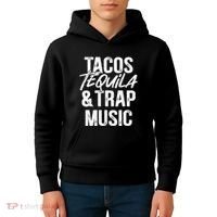 Tacos Tequila And Trap Music Mexican Food Drinking Kids Hoodie thumb 4