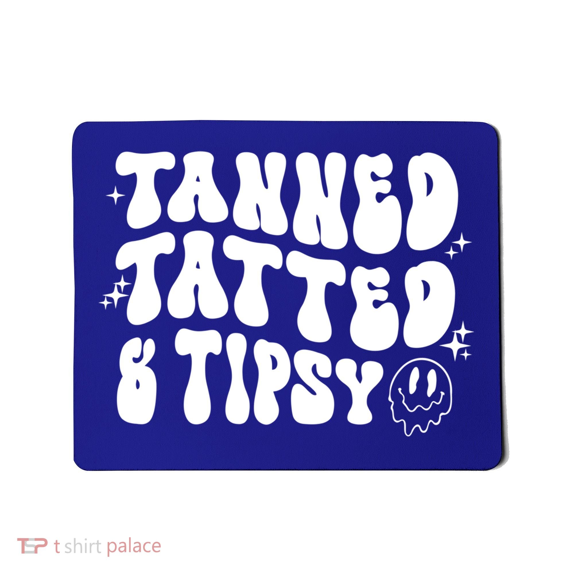 Tanned Tatted And Tipsy Trendy Beach Summer Vacation Great Gift Mousepad