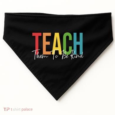Teach Them All To Be Kind Kindness Matters Teacher USA-Made Doggie Bandana