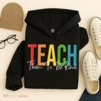 Teach Them All To Be Kind Kindness Matters Teacher Hoodie thumb 4