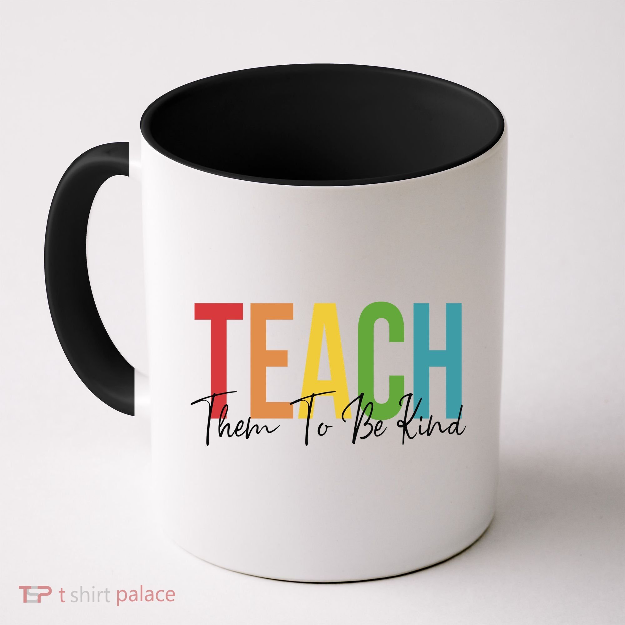 Teach Them All To Be Kind Kindness Matters Teacher Coffee Mug
