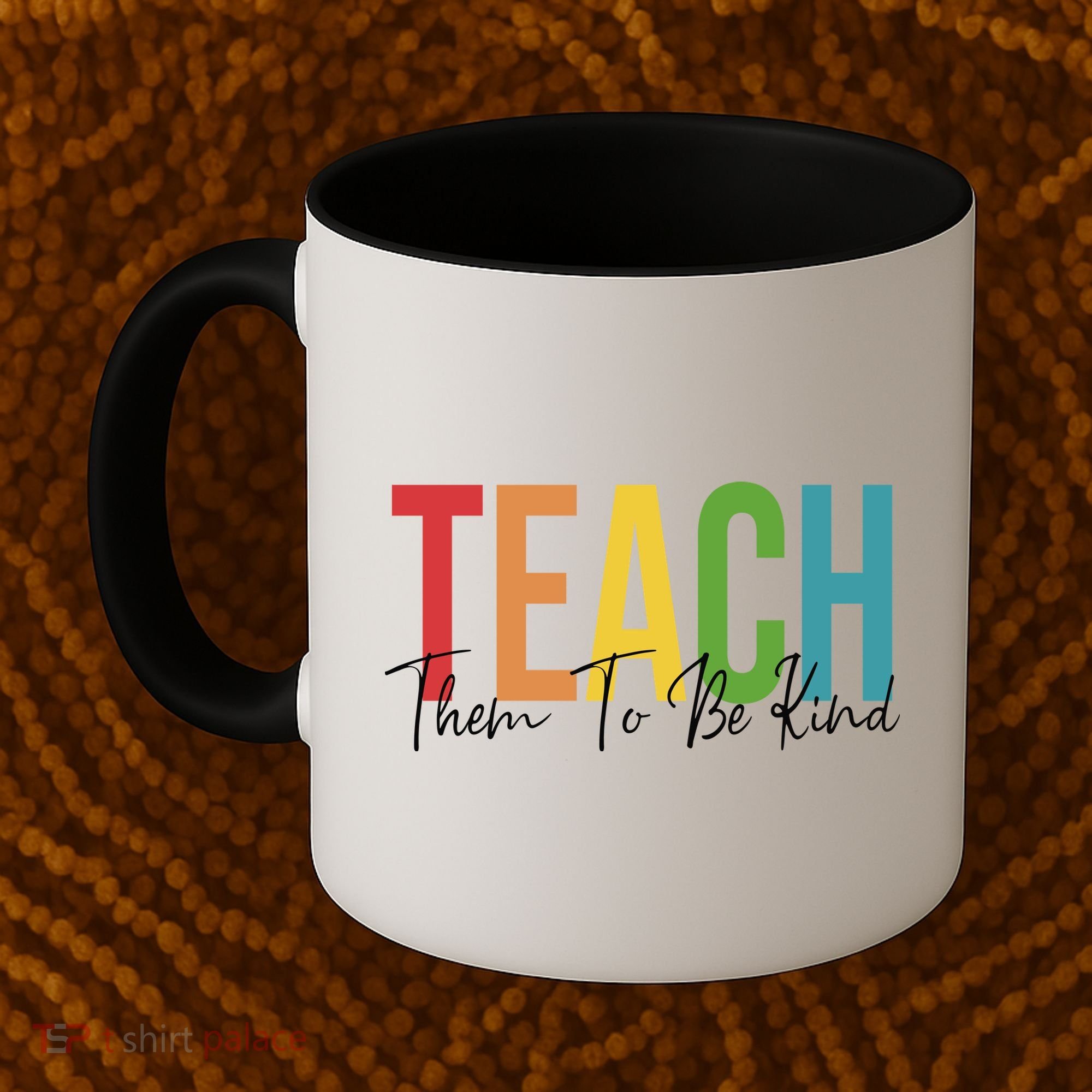 Teach Them All To Be Kind Kindness Matters Teacher Coffee Mug