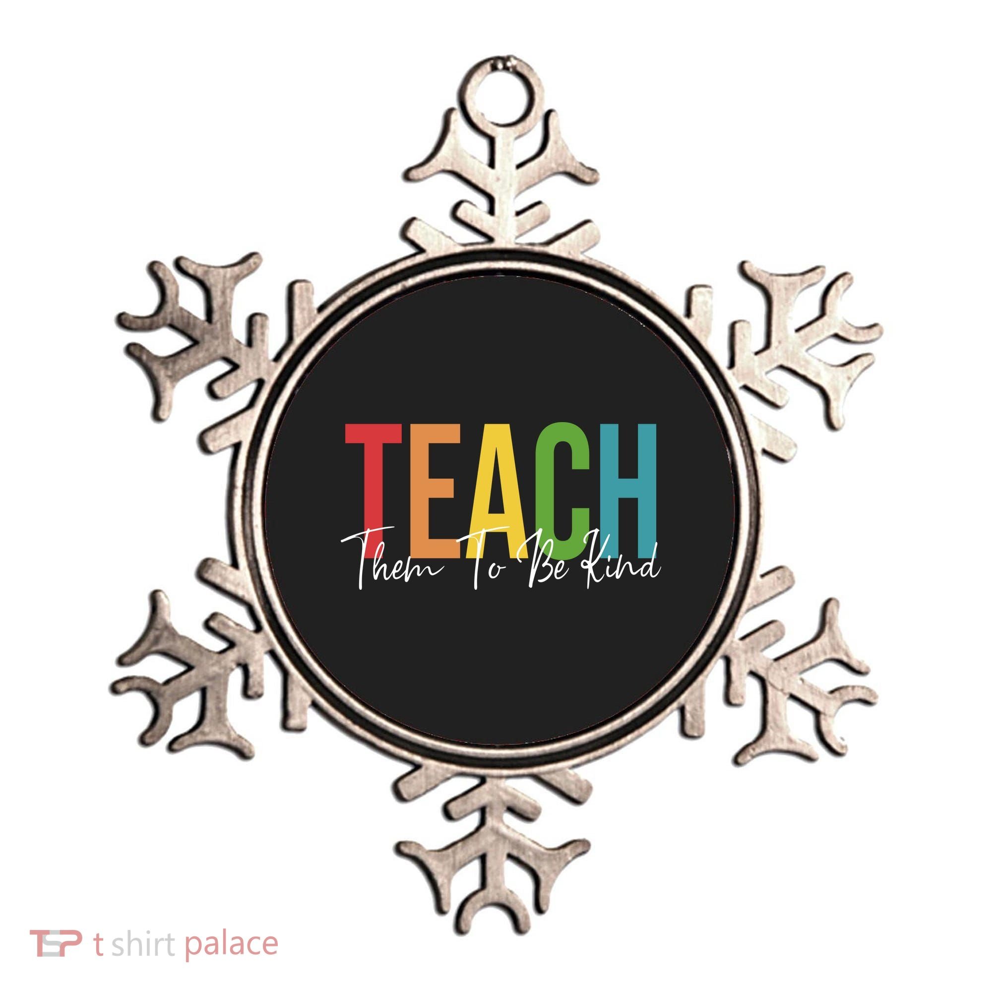 Teach Them All To Be Kind Kindness Matters Teacher Ornament