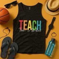 Teach Them All To Be Kind Kindness Matters Teacher Tank Top thumb 4