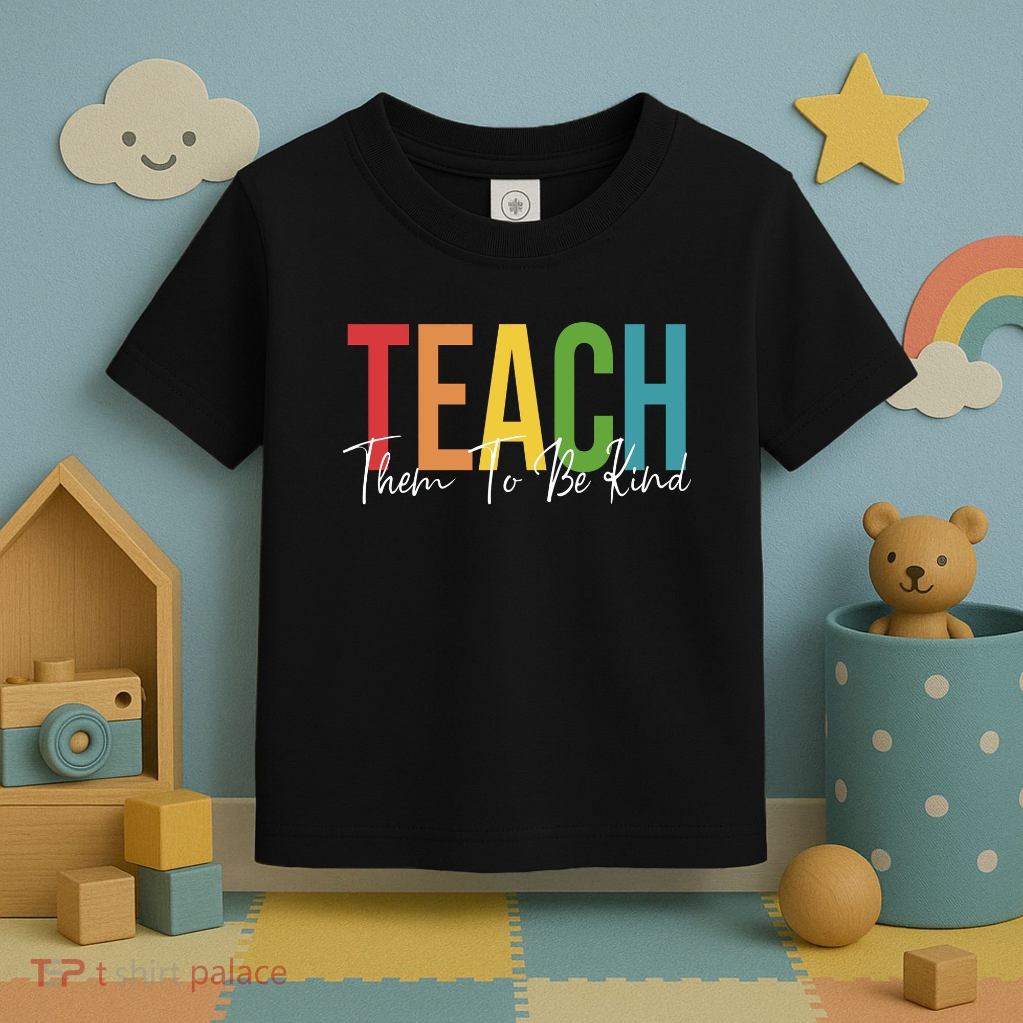 Teach Them All To Be Kind Kindness Matters Teacher Toddler T-Shirt