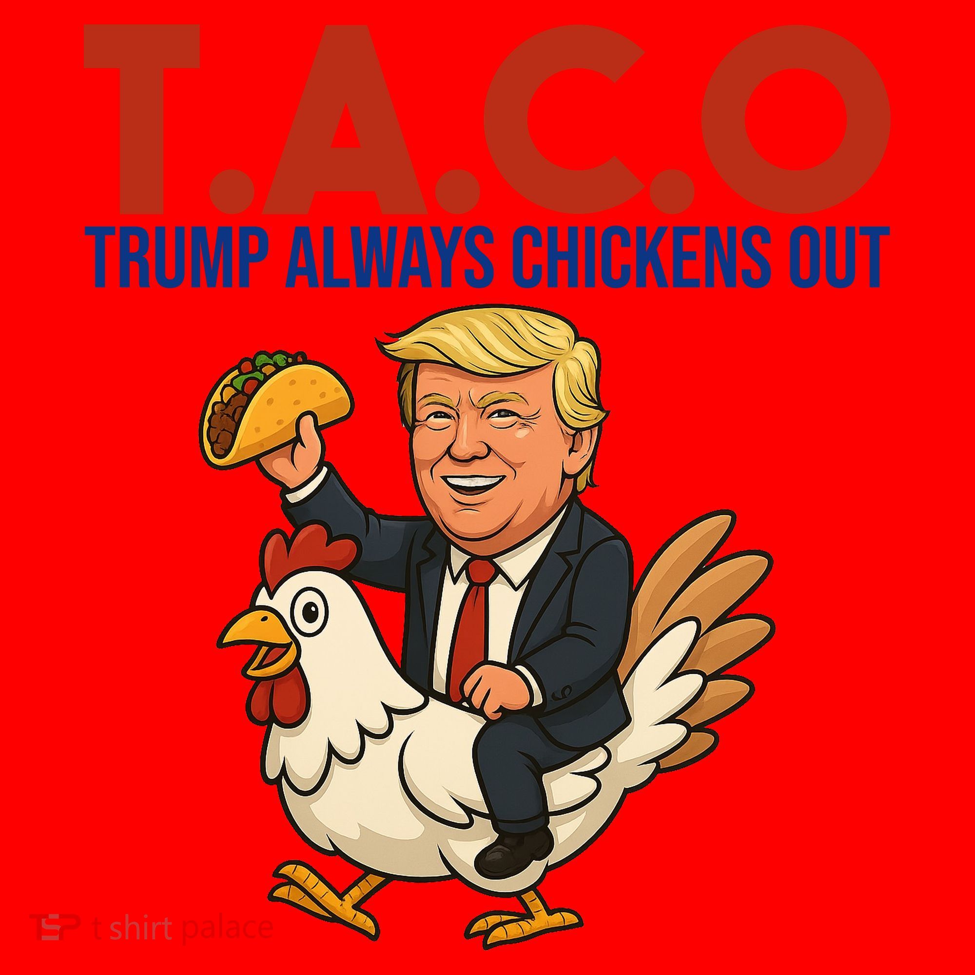 Taco Trump Always Chickens Out Riding A Chicken Santa Hat