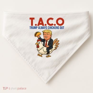 Taco Trump Always Chickens Out Riding A Chicken USA-Made Doggie Bandana