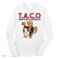 Taco Trump Always Chickens Out Riding A Chicken Long Sleeve Shirt thumb 0