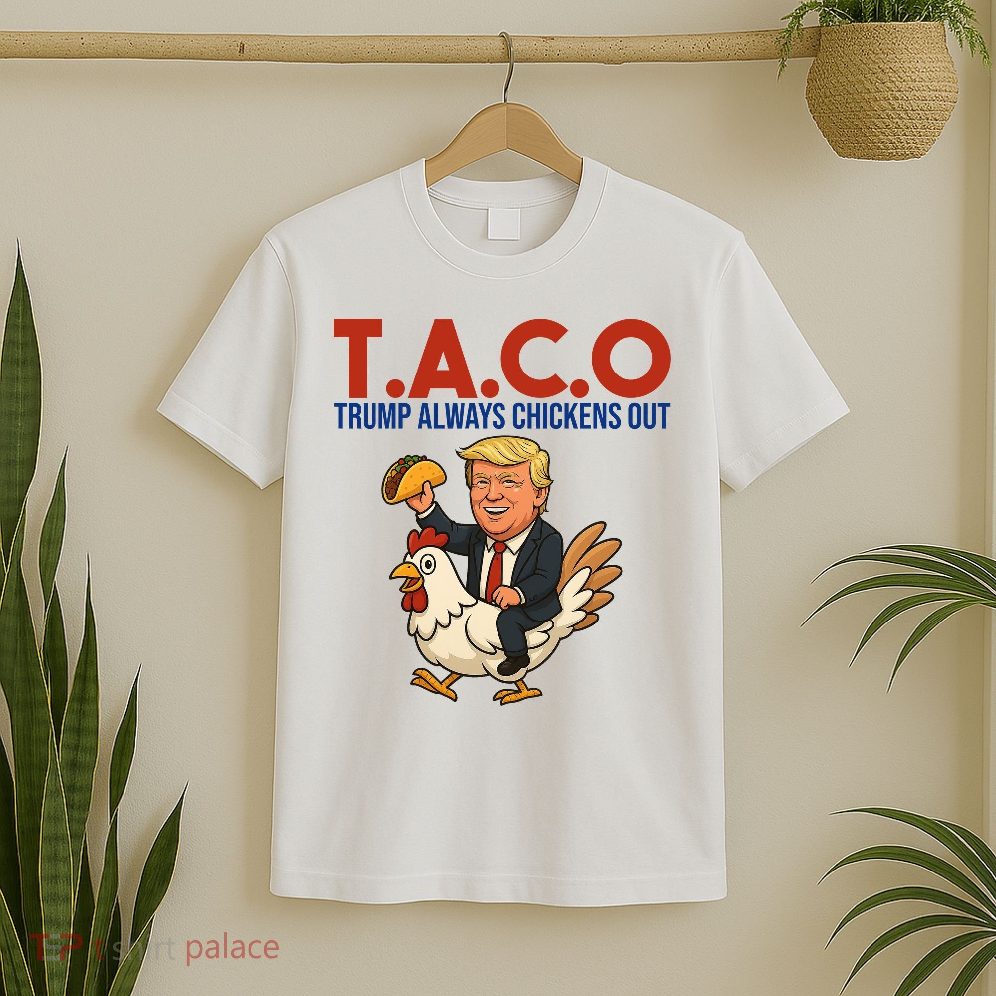 Taco Trump Always Chickens Out Riding A Chicken T-Shirt