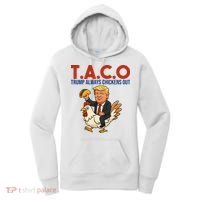Taco Trump Always Chickens Out Riding A Chicken Women's Hoodie thumb 0