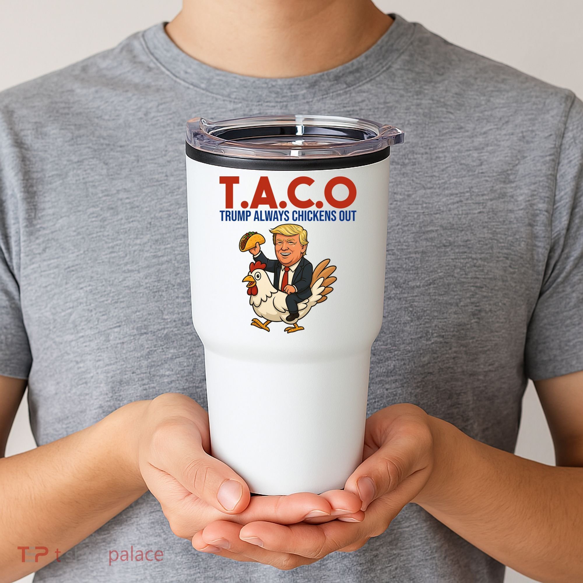 Taco Trump Always Chickens Out Riding A Chicken Tumbler
